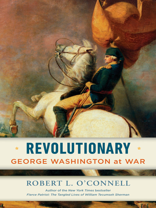 Title details for Revolutionary by Robert L. O'Connell - Available